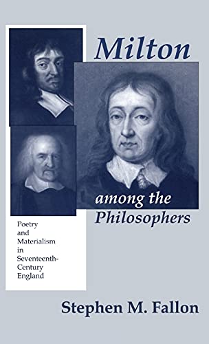 Milton among the Philosophers: Poetry and Materialism in Seventeenth-Century England