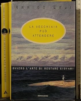La vecchiaia puo attendere, ovvero, L'arte di restare giovani (Ingrandimenti)