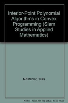 Hardcover Interior-Point Polynomial Algorithms in Convex Programming (Siam Studies in Applied Mathematics) Book