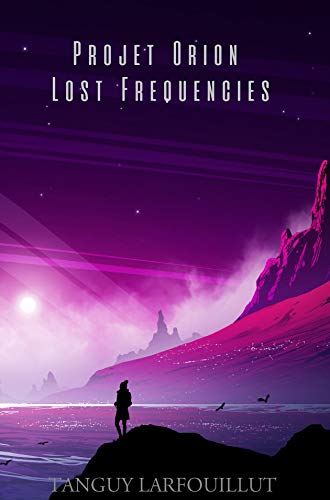 🔊👏👍📒 Télécharger 📂📗📱📕 Projet Orion: Lost Frequencies (Imagination Univers t. 1) Livre PDF Gratuit