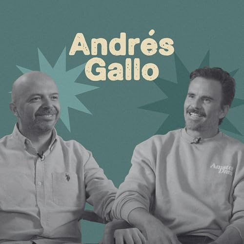 Andrés Gallo - “Nos Parecemos, No En Los Triunfos, Sino En Las Derrotas, En Los Dolores” - Andrés Gallo cover art