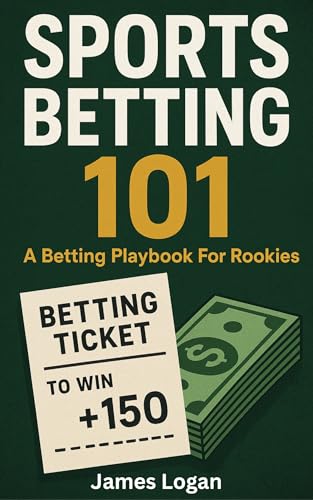 Sports Betting 101: A Betting Playbook For Rookies
