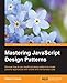 Mastering JavaScript Design Patterns