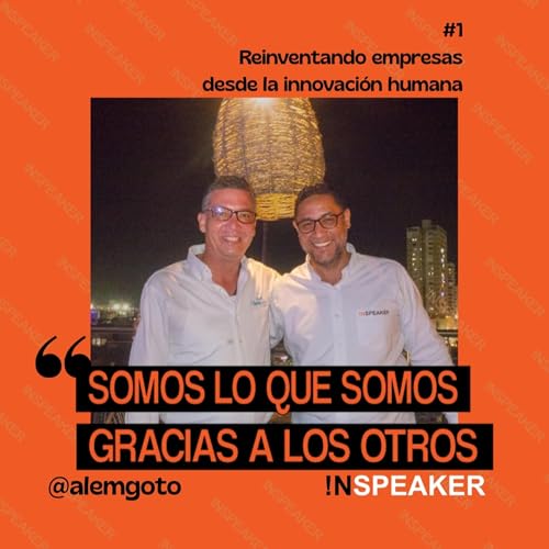Reinventando empresas desde la innovaci&oacute;n humana | Consulta Empresarial | !NSPEAKER CAP 1