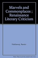Marvels and Commonplaces ; Renaissance Literary Criticism B0016FZ90O Book Cover