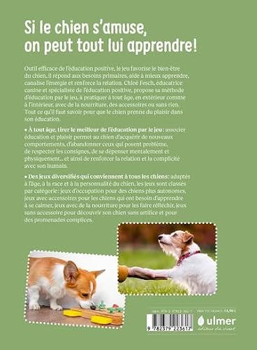 Éduquer son chien par le jeu - Une méthode efficace pour renforcer la relation: A pratiquer à tout âge, en extérieur comme à l'intérieur, avec de la nourriture, des accessoires ou sans rien – vue 2
