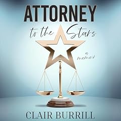 Attorney to the Stars Audiolibro Por Clair Burrill arte de portada