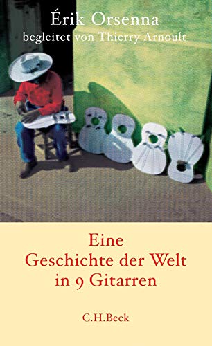 Geschichte der Welt in 9 Gitarren: Roman Geschichte der Welt in 9 Gitarren: Roman