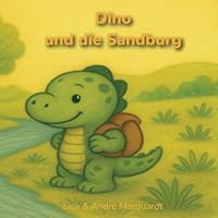 Dino und die Sandburg (German Edition) B0F5QBJ1YP Book Cover