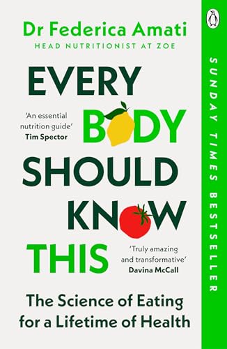 Every Body Should Know This: The Science of Eating for a Lifetime of Health