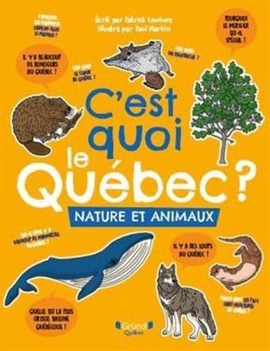 C'est quoi le Québec ?: Nature et animaux