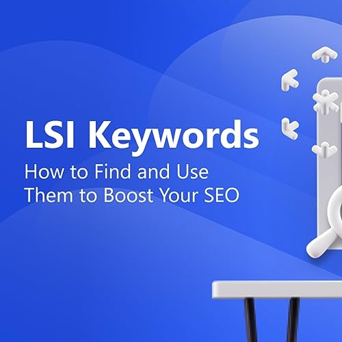 WriterZen - LSI Keywords: How to Find and Use Them to Boost Your SEO