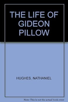 Hardcover THE LIFE OF GIDEON PILLOW Book