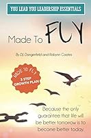 Made to FLY: You Lead You Leadership Essentials 1086436237 Book Cover