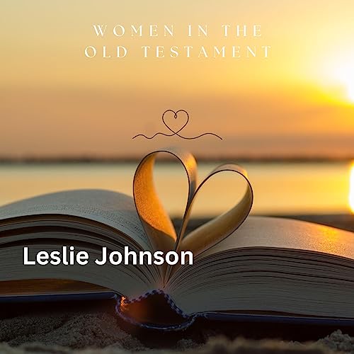 Women of the Old Testament by Leslie Johnson episode artwork