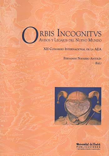 Orbis Incognitus: Avisos y Legajos del Nuevo Mundo: 100 (Collectanea)