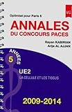  Annales du concours PACES UE2 2009-2014: Optimisé pour Paris 6