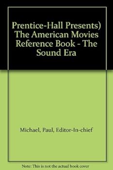 Hardcover Prentice-Hall Presents) The American Movies Reference Book - The Sound Era Book