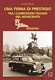 fissore  Fissore Savigliano. Una firma di prestigio tra i carrozzieri italiani del \'900