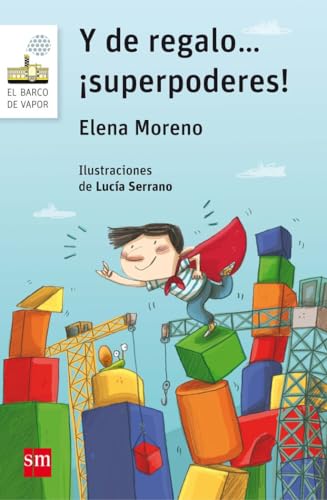 Y de regalo... ¡superpoderes!: 145 (El Barco de Vapor Blanca)