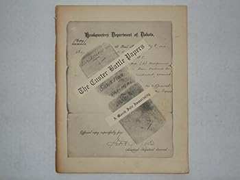Paperback THE CUSTER BATTLE PAPERS. A March Into Immortality. Book