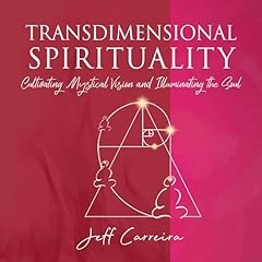 Transdimensional Spirituality Audiolibro Por Jeff Carreira arte de portada
