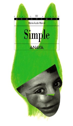 Simple (Literatura Juvenil (A Partir De 12 Años) - Espacio Abierto) Simple (Literatura Juvenil (A Partir De 12 Años) - Espacio Abierto)