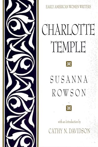 Charlotte Temple (Early American Women Writers)