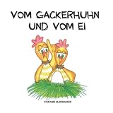 Vom Gackerhuhn und vom Ei: ...oder davon, dass man alles machen kann, was man möchte