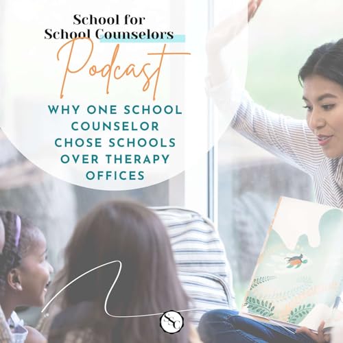 Why One School Counselor Chose Schools Over Therapy Offices Podcast Por  arte de portada