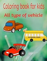 KIDS VEHICLE COLORING BOOK B0F5X7GS9J Book Cover
