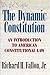 The Dynamic Constitution: An Introduction to American Constitutional Law