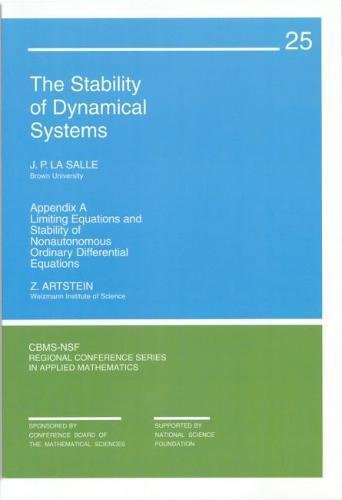The Stability of Dynamical Systems (CBMS-NSF Regional Conference Series in Applied Mathematics, Series Number 25)