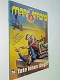  MARK STRONG Fall Nr. 6 Tote leben länger. Der Mann von M.A.T.T. Moewig Comic-Heft, ERSTAUSGABE 1972
