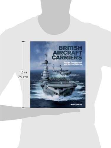 British Aircraft Carriers: Design, Development and...