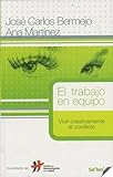 Ayuda a relajar Trabajo En Equipo. Vivir creativamente El conflicto: 15 (Cuadernos Humanización de la Salud)