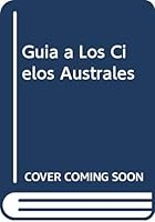 Guia a Los Cielos Australes 9567303010 Book Cover