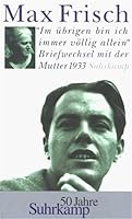 Im übrigen bin ich immer völlig allein. Briefwechsel mit der Mutter 1933. 351841156X Book Cover
