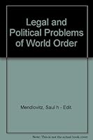 Legal and Political Problems of World Order B000GQSNHU Book Cover