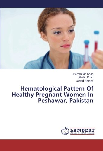 Hematological Pattern of Healthy Pregnant Women in Peshawar, Pakistan