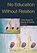No Education Without Relation: Foreword by Nel Noddings (Counterpoints) -  Paperback
