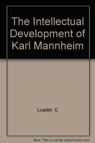 The Intellectual Development of Karl Mannheim