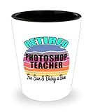 mmandiDESIGNS Retired Photoshop Teacher Shot Glass Fun Sun & Being a Bum Perfect Female or Male Small Present 1.5 oz Ceramic Jigger