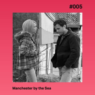 #005 - Manchester by the Sea Podcast Por  arte de portada