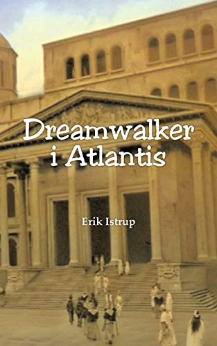 Dreamwalker i Atlantis: Dansk (Danish Edition)