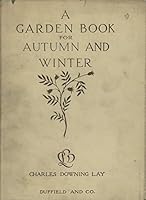 A garden book for autumn and winter, B00086CR8Y Book Cover