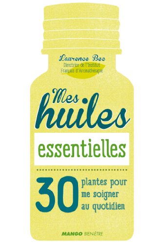 Mes huiles essentielles (Hors collection bien-être) Livre eBook France