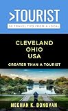 Greater Than a Tourist- Cleveland: Meghan K. Donovan (Greater Than a Tourist Ohio)