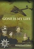  Gone is My Life