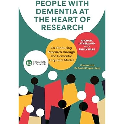 People with Dementia at the Heart of Research
